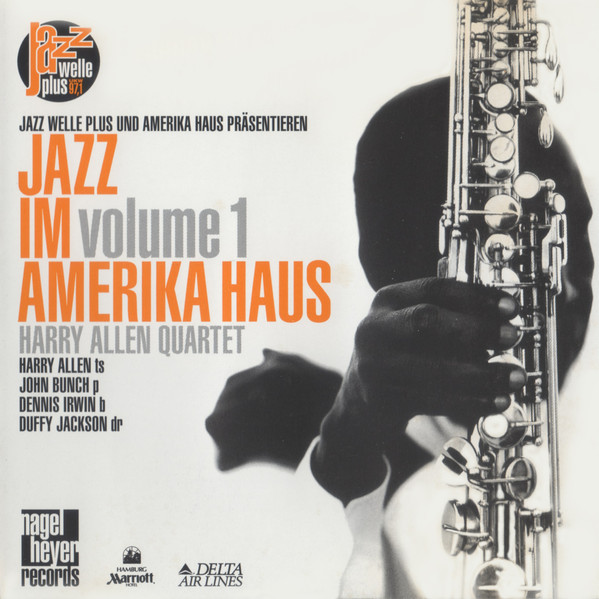 HARRY ALLEN - Harry Allen Quartet ‎: Jazz Im Amerika Haus Volume 1 cover 