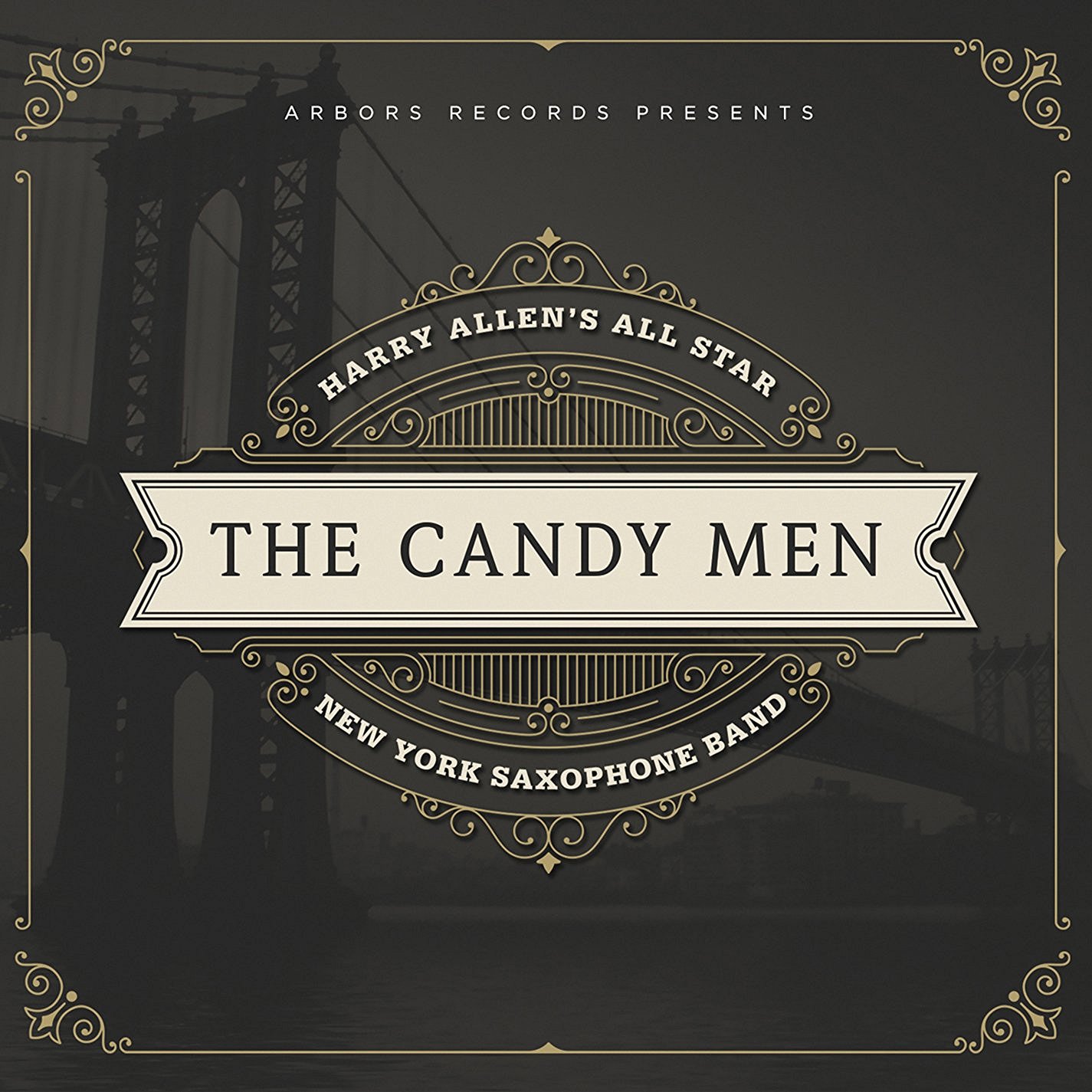 HARRY ALLEN - Harry Allen´s All Star NY Saxophone Band : The Candy Men cover 