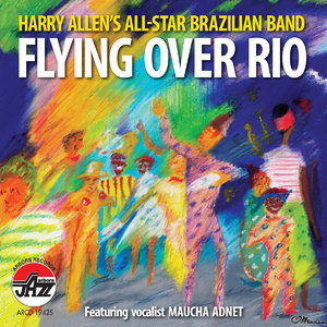 HARRY ALLEN - Harry Allen's All-Star Brazilian Band : Flying over Rio cover 