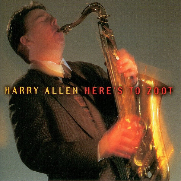 HARRY ALLEN - Here's To Zoot cover 