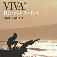 HARRY ALLEN - Viva! Bossa Nova cover 