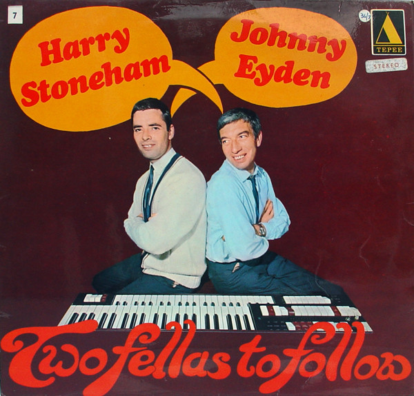 HARRY STONEHAM - Harry Stoneham & Johnny Eyden ‎: Two Fellas To Follow (aka Lowrey Organ - Superb) cover 