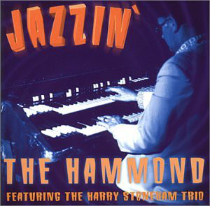 HARRY STONEHAM - Harry Stoneham Trio ‎: Jazzin' The Hammond cover 