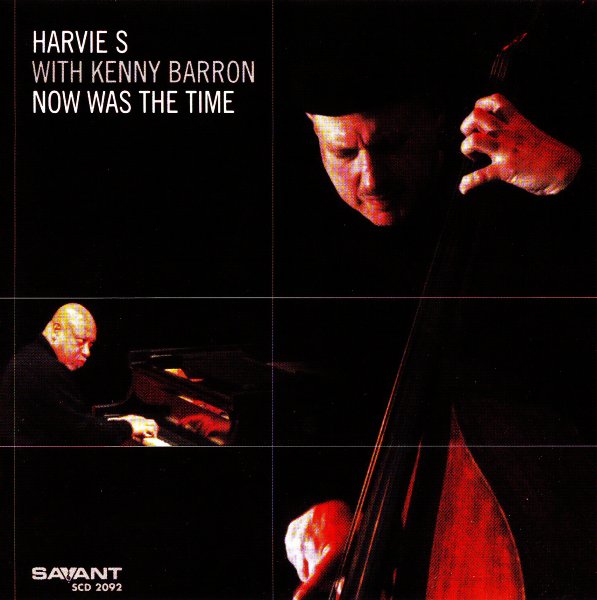 HARVIE S (HARVIE SWARTZ) - Harvie S With Kenny Barron ‎: Now Was The Time cover 