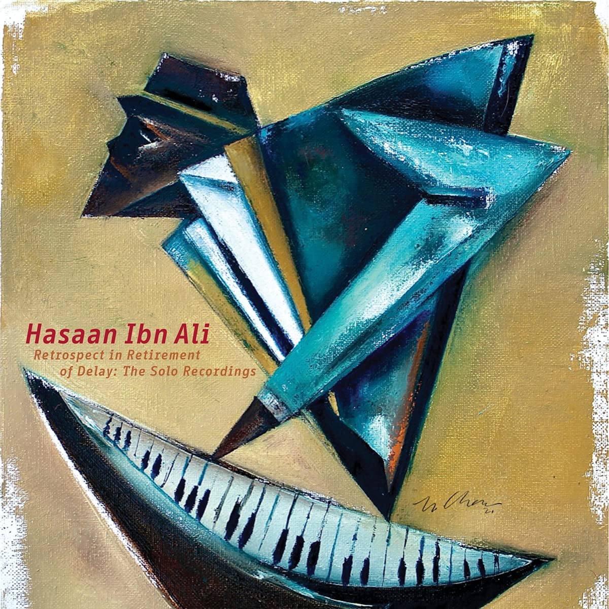 HASAAN IBN ALI - Retrospect In Retirement Of Delay : The Solo Recordings cover 