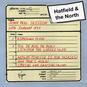 HATFIELD AND THE NORTH - John Peel Session 12th January 1973 cover 