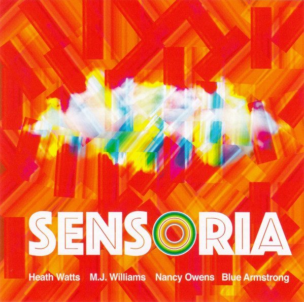 HEATH WATTS - Heath Watts, M.J. Williams, Nancy Owens, Blue Armstrong ‎: Sensoria cover 