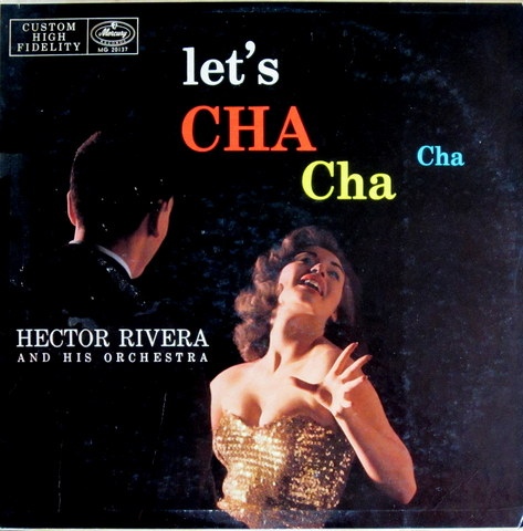 HECTOR RIVERA - Let's Cha Cha Cha cover 
