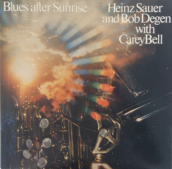 HEINZ SAUER - Heinz Sauer & Bob Degen With Carey Bell ‎: Blues After Sunrise cover 