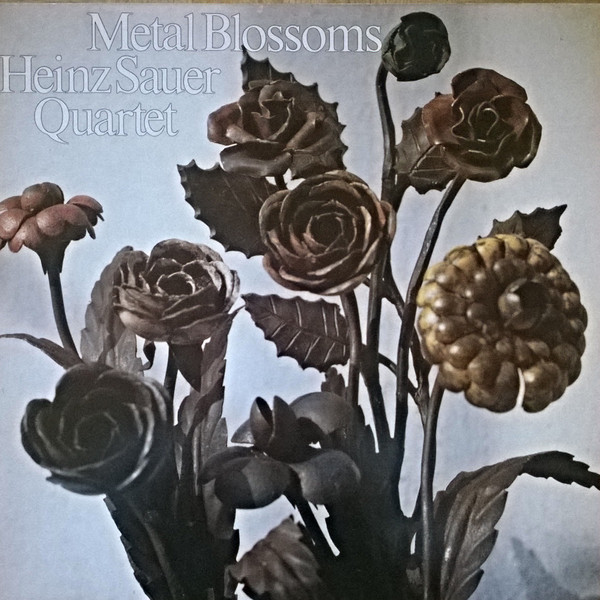 HEINZ SAUER - Heinz Sauer Quartet ‎: Metal Blossoms cover 