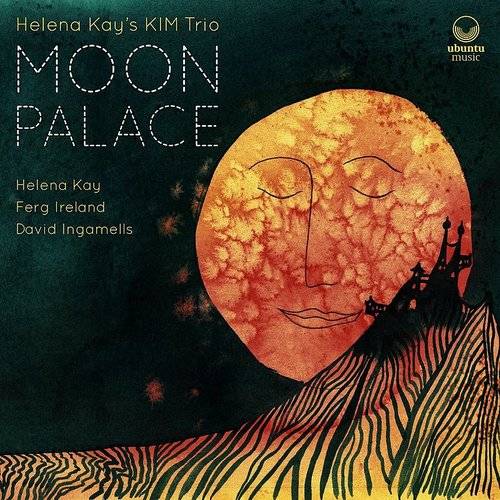 HELENA KAY - Helena Kays KIM Trio : Moon Palace cover 