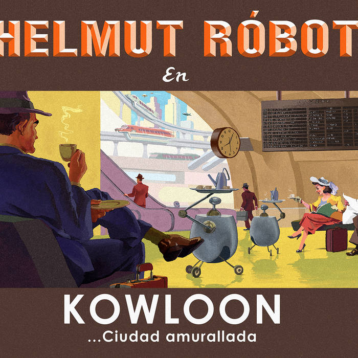 HELMUT RÓBOT - Kowloon, ciudad amurallada cover 