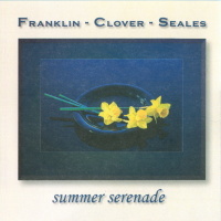 HENRY FRANKLIN - Franklin-Clover-Seales : Summer Serenade cover 