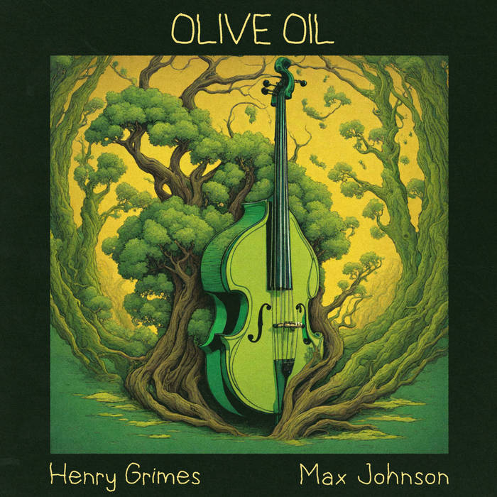 HENRY GRIMES - Henry Grimes &amp; Max Johnson : Olive Oil cover 