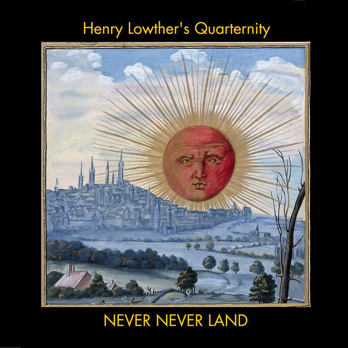 HENRY LOWTHER - Never Never Land cover 