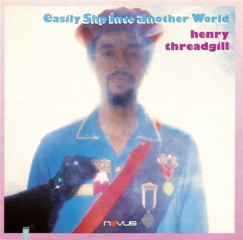 HENRY THREADGILL - Easily Slip Into Another World cover 