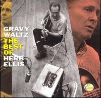 HERB ELLIS - Gravy Waltz: The Best Of Herb Ellis cover 
