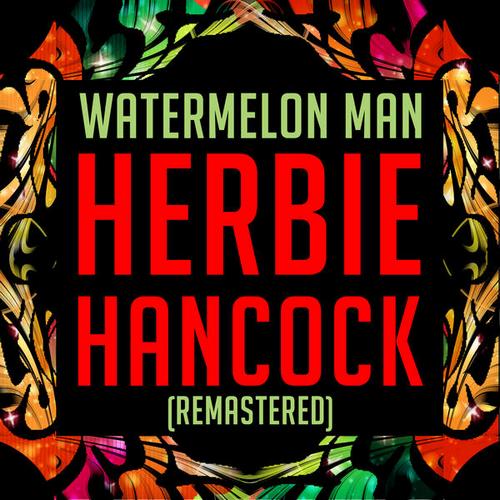 HERBIE HANCOCK - Watermelon Man (Remastered) cover 