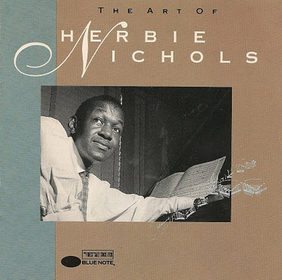 HERBIE NICHOLS - The Art Of Herbie Nichols cover 