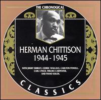 HERMAN CHITTISON - The Chronological Classics: Herman Chittison 1944-1945 cover 