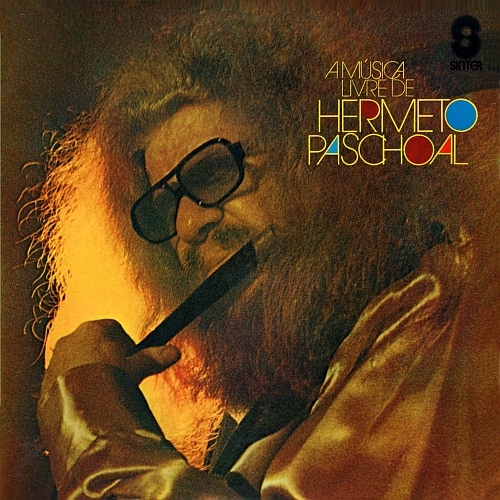 HERMETO PASCOAL - A Música Livre de Hermeto Pascoal cover 