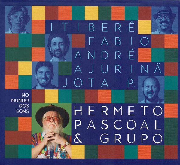 HERMETO PASCOAL - Hermeto Pascoal & Grupo : No Mundo Dos Sons cover 