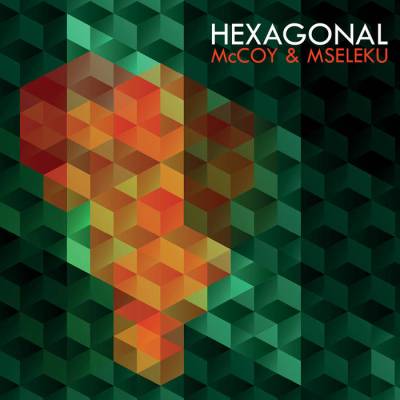 HEXAGONAL - McCoy & Mseleku cover 