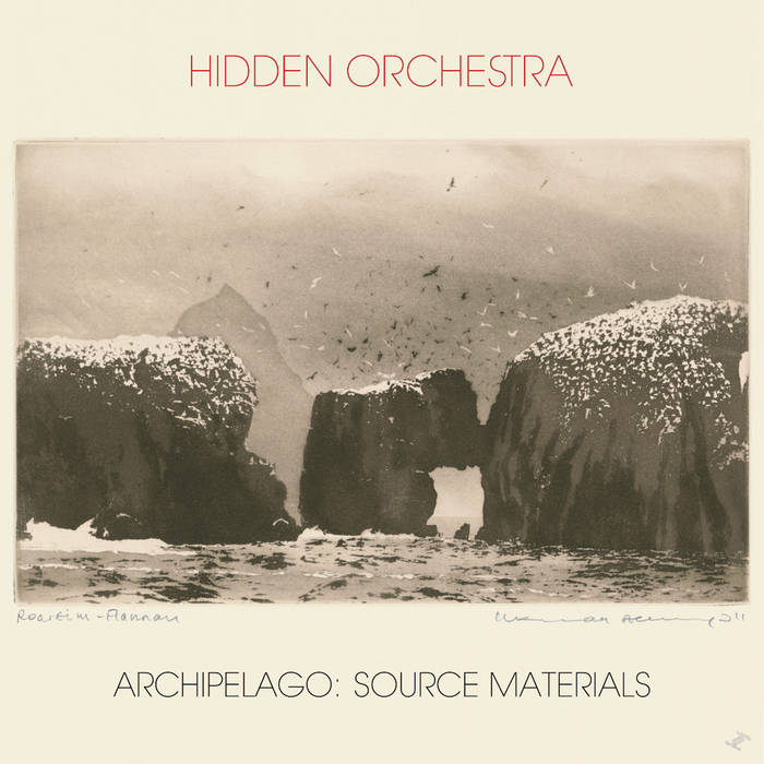 HIDDEN ORCHESTRA - Archipelago : Source Materials cover 