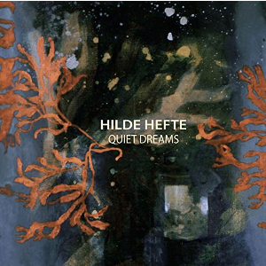 HILDE HEFTE - Quiet Dreams cover 