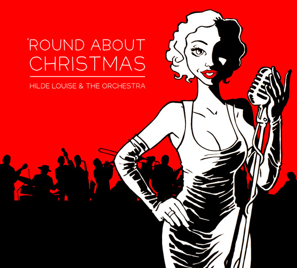 HILDE LOUISE ASBJØRNSEN - Hilde Louise & The Orchestra : 'Round About Christmas cover 