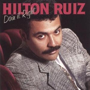 HILTON RUIZ - Doin' it Right cover 