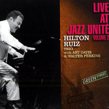 HILTON RUIZ - Live At Jazz Unité Volume 2 cover 