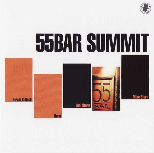 HIRAM BULLOCK - Hiram Bullock, Haru, Leni Stern, Mike Stern : 55Bar Summit cover 