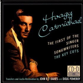 HOAGY CARMICHAEL - The First Of The Singer-Songwriters cover 