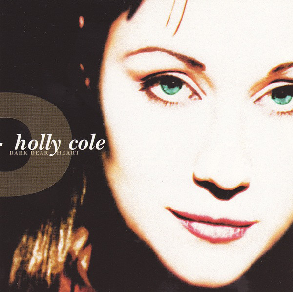HOLLY COLE - Dark Dear Heart cover 