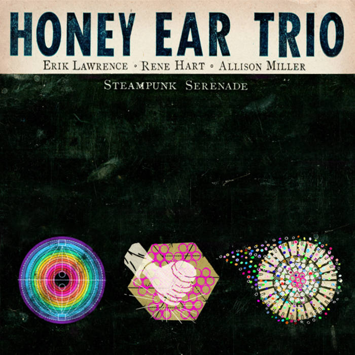 HONEY EAR TRIO - Steampunk Serenade cover 