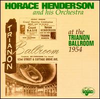 HORACE HENDERSON - At the Trianon Ballroom, 1954 cover 