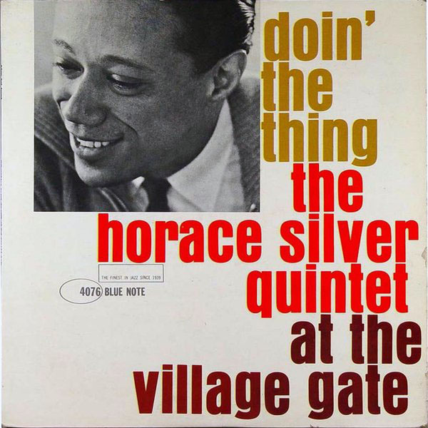 HORACE SILVER - Doin' the Thing: Live at the Village Gate cover 