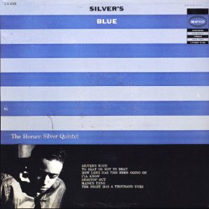 HORACE SILVER - Silver's Blue cover 