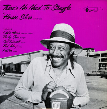 HORACE SILVER - There's No Need To Struggle cover 