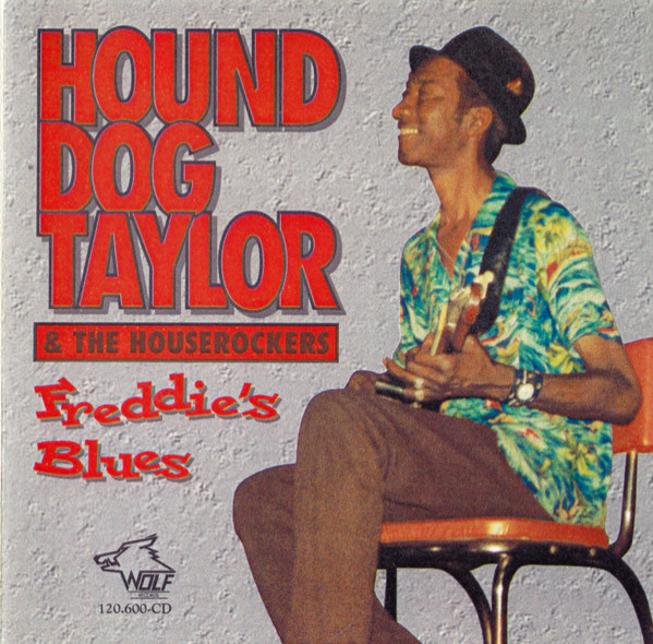 HOUND DOG TAYLOR - Freddie's Blues cover 