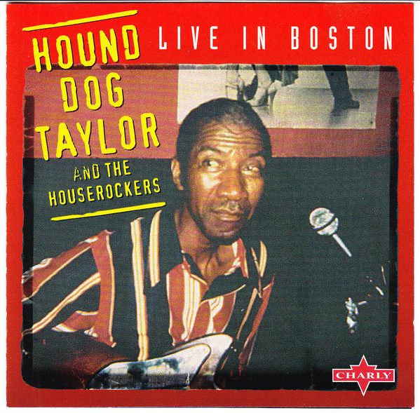 HOUND DOG TAYLOR - Live In Boston cover 