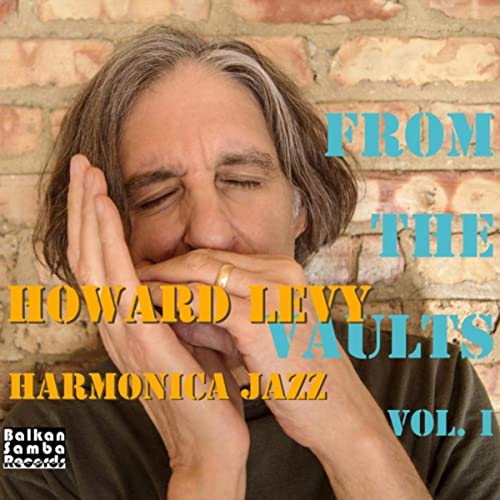 HOWARD LEVY - From the Vaults, Vol. 1: Harmonica Jazz cover 
