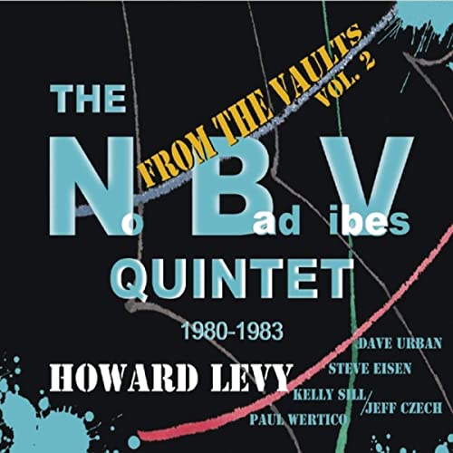 HOWARD LEVY - From the Vaults, Vol. 2: The NBV Quintet (1980-1983) cover 