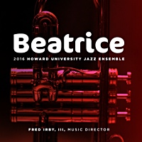 HOWARD UNIVERSITY JAZZ ENSEMBLE - Beatrice cover 