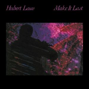 HUBERT LAWS - Make It Last cover 