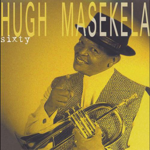 HUGH MASEKELA - Sixty cover 