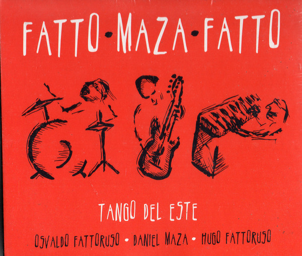 HUGO FATTORUSO - Hugo Fattoruso, Daniel Maza, Osvaldo Fattoruso : Tango del Este cover 