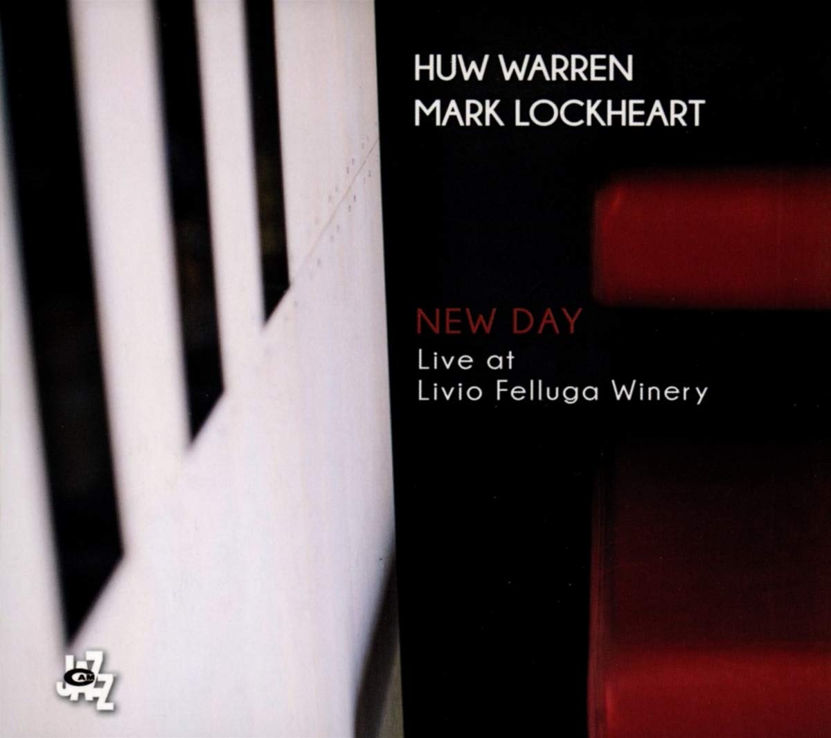 HUW WARREN - Huw Warren / Mark Lockheart : New Day: Live At Livio Felluga Winery cover 