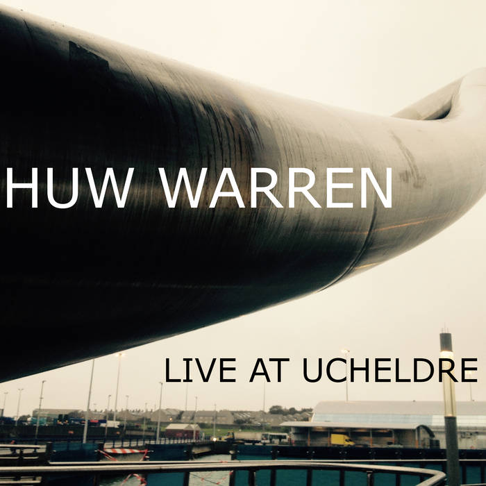 HUW WARREN - Live at Ucheldre cover 